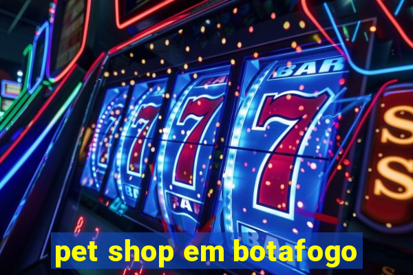 pet shop em botafogo